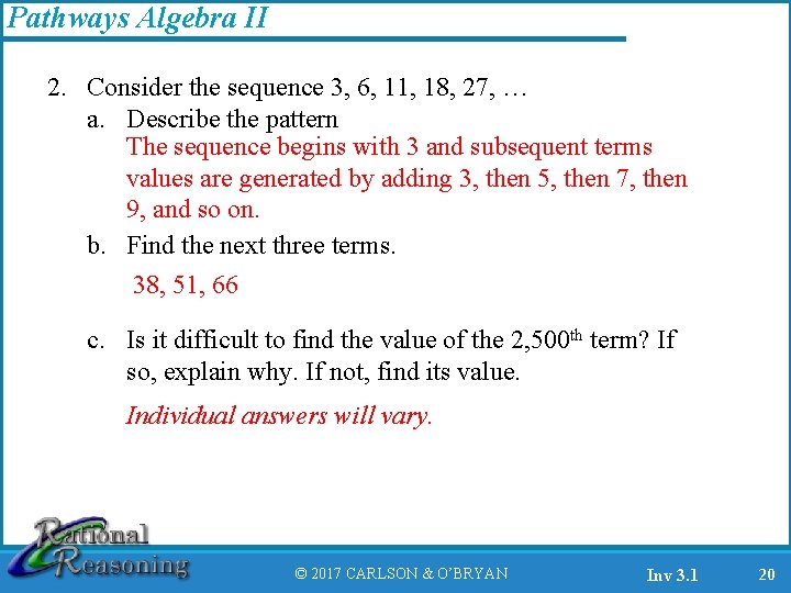 Pathways Algebra II 2. Consider the sequence 3, 6, 11, 18, 27, … a.