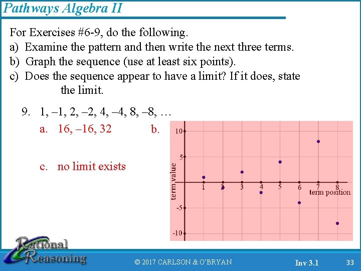 Pathways Algebra II For Exercises #6 -9, do the following. a) Examine the pattern