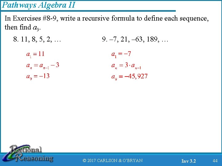 Pathways Algebra II In Exercises #8 -9, write a recursive formula to define each