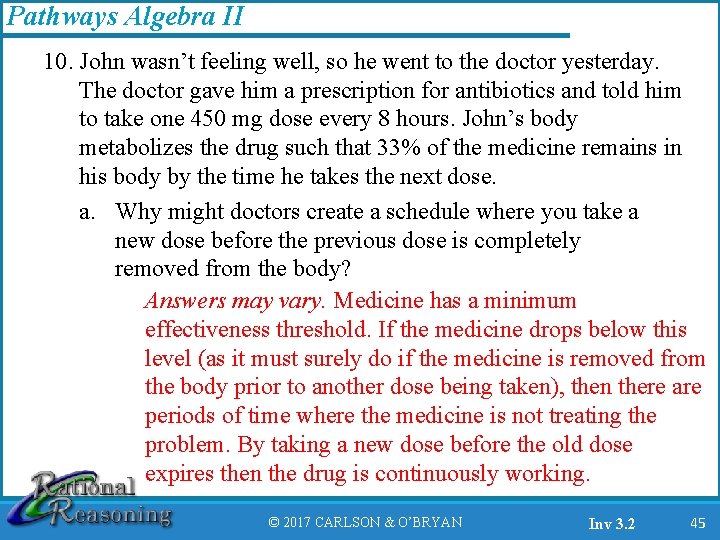 Pathways Algebra II 10. John wasn’t feeling well, so he went to the doctor