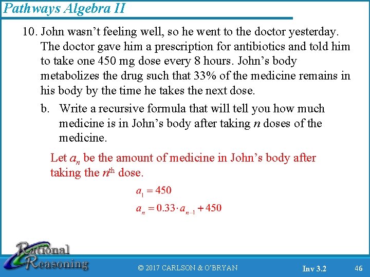 Pathways Algebra II 10. John wasn’t feeling well, so he went to the doctor