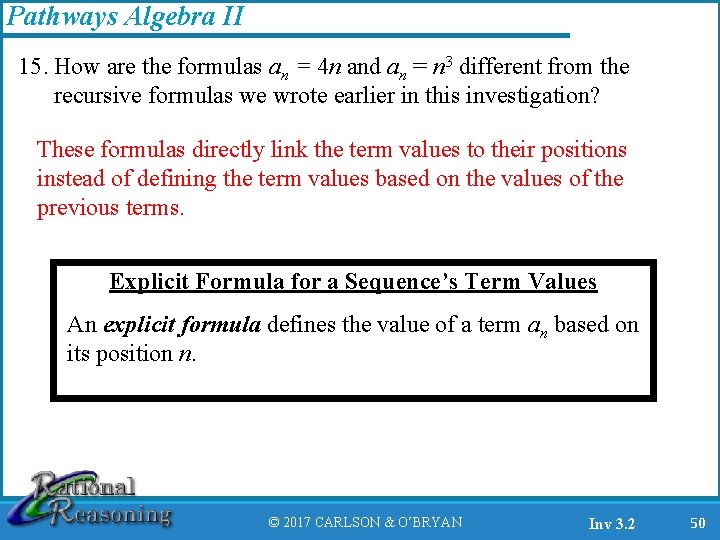 Pathways Algebra II 15. How are the formulas an = 4 n and an