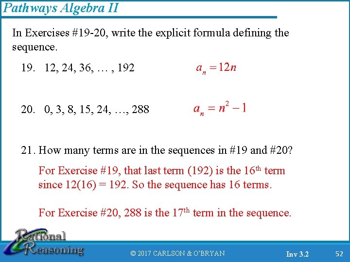 Pathways Algebra II In Exercises #19 -20, write the explicit formula defining the sequence.