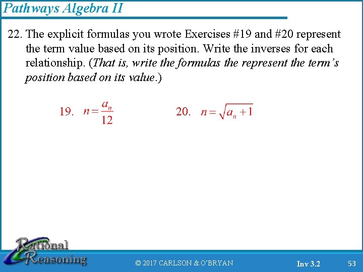 Pathways Algebra II 22. The explicit formulas you wrote Exercises #19 and #20 represent