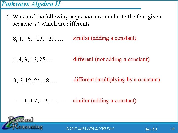 Pathways Algebra II 4. Which of the following sequences are similar to the four