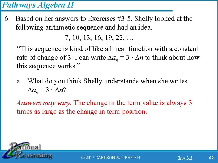 Pathways Algebra II 6. Based on her answers to Exercises #3 -5, Shelly looked