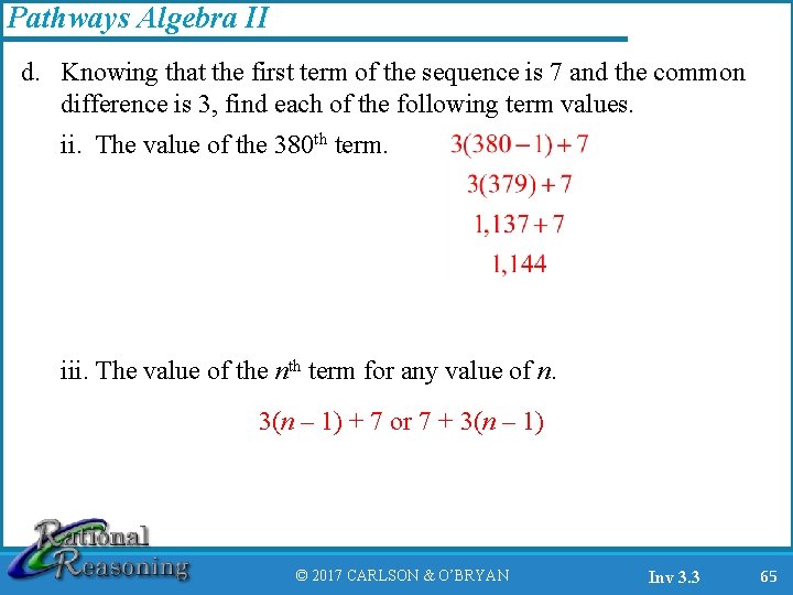 Pathways Algebra II d. Knowing that the first term of the sequence is 7