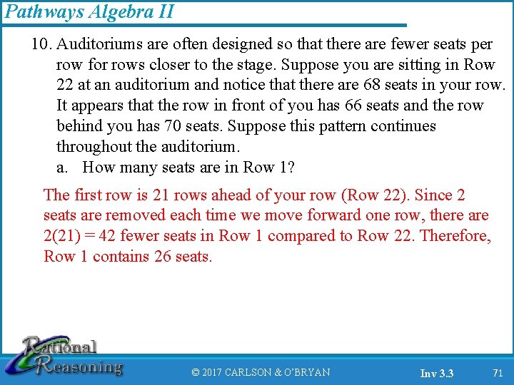 Pathways Algebra II 10. Auditoriums are often designed so that there are fewer seats