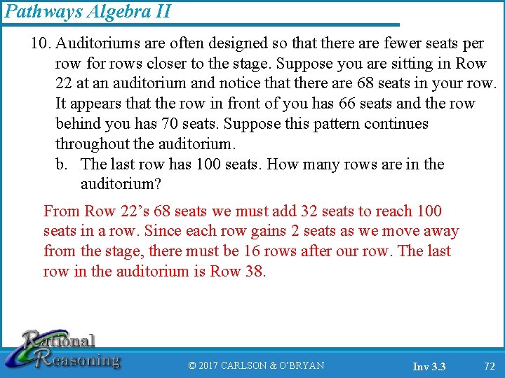 Pathways Algebra II 10. Auditoriums are often designed so that there are fewer seats