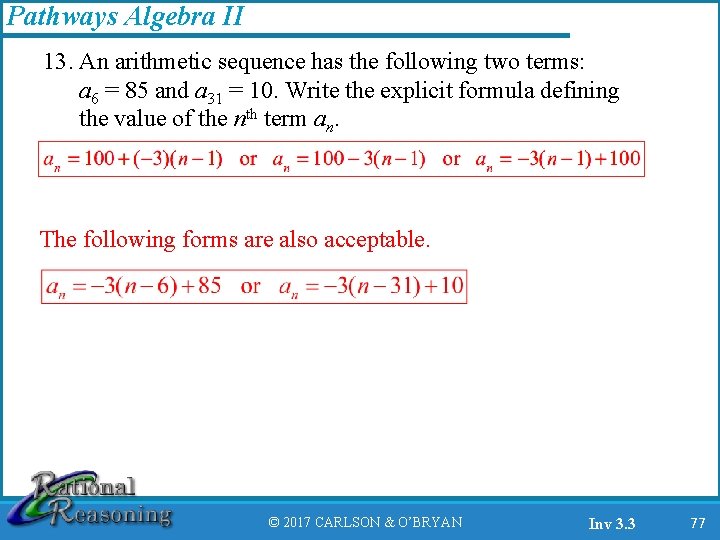 Pathways Algebra II 13. An arithmetic sequence has the following two terms: a 6