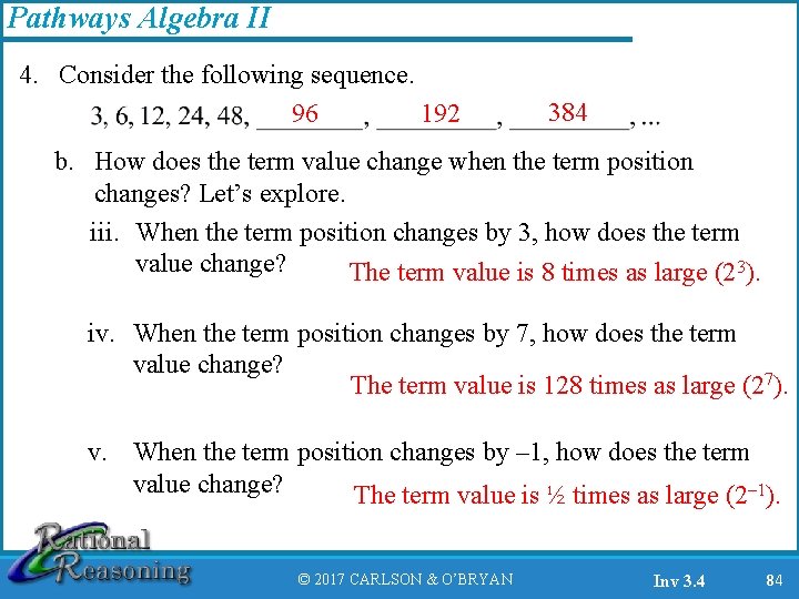 Pathways Algebra II 4. Consider the following sequence. 96 192 384 b. How does