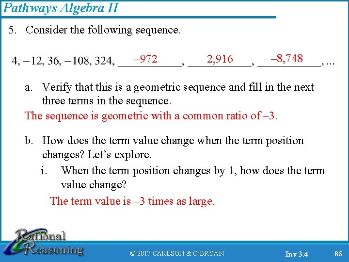 Pathways Algebra II 5. Consider the following sequence. – 972 2, 916 – 8,