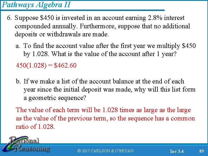 Pathways Algebra II 6. Suppose $450 is invested in an account earning 2. 8%