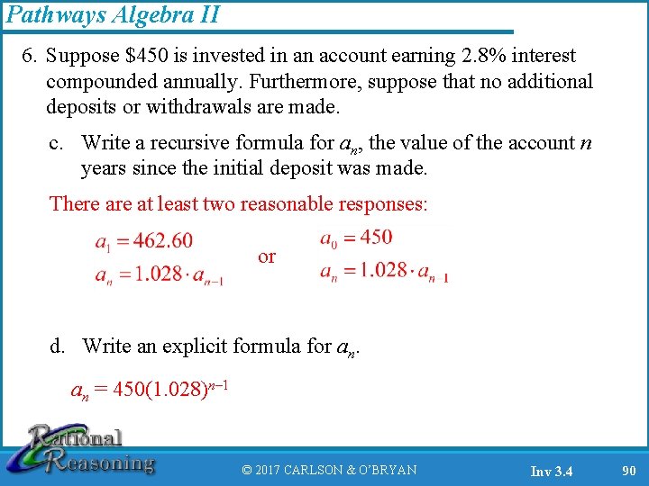 Pathways Algebra II 6. Suppose $450 is invested in an account earning 2. 8%