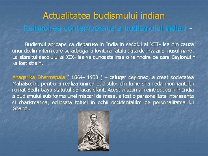 Actualitatea budismului indian - Reinnoirea contemporana a budismului indian - Budismul aproape ca disparuse