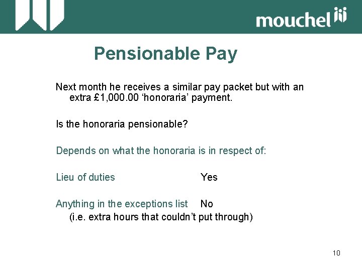 Pensionable Pay Next month he receives a similar pay packet but with an extra