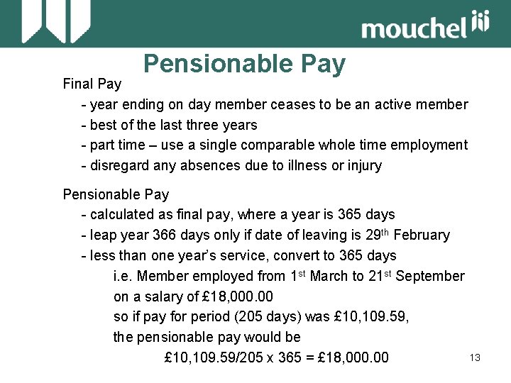 Pensionable Pay Final Pay - year ending on day member ceases to be an