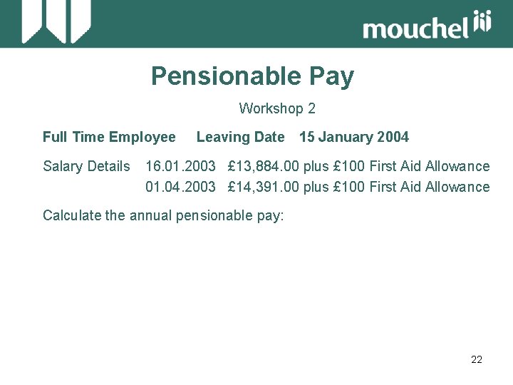 Pensionable Pay Workshop 2 Full Time Employee Salary Details Leaving Date 15 January 2004