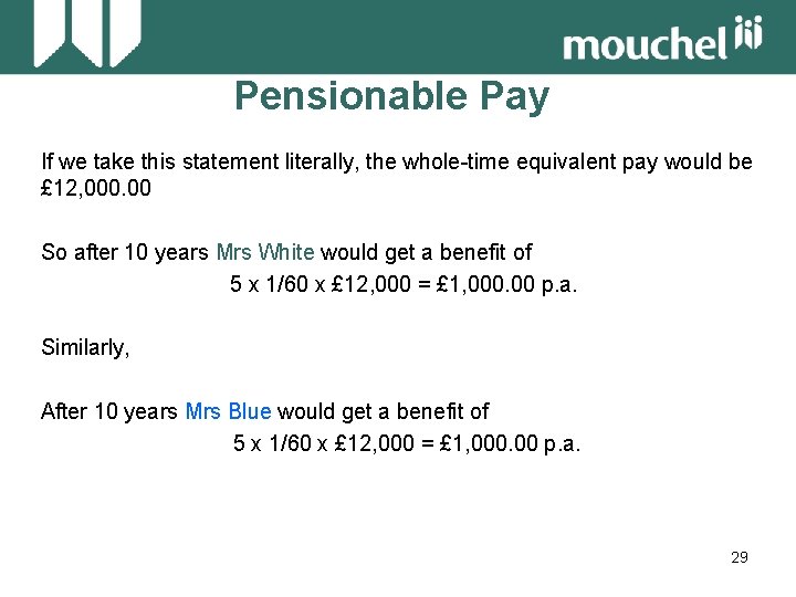 Pensionable Pay If we take this statement literally, the whole-time equivalent pay would be