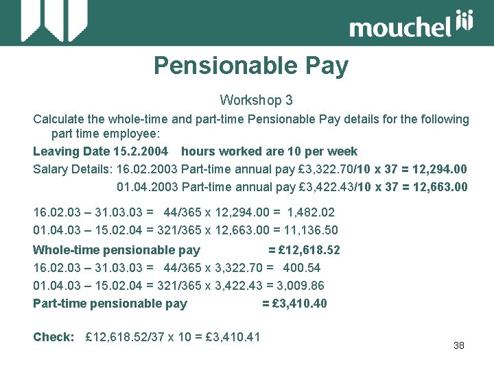 Pensionable Pay Workshop 3 Calculate the whole-time and part-time Pensionable Pay details for the