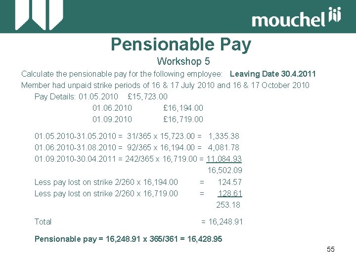 Pensionable Pay Workshop 5 Calculate the pensionable pay for the following employee: Leaving Date