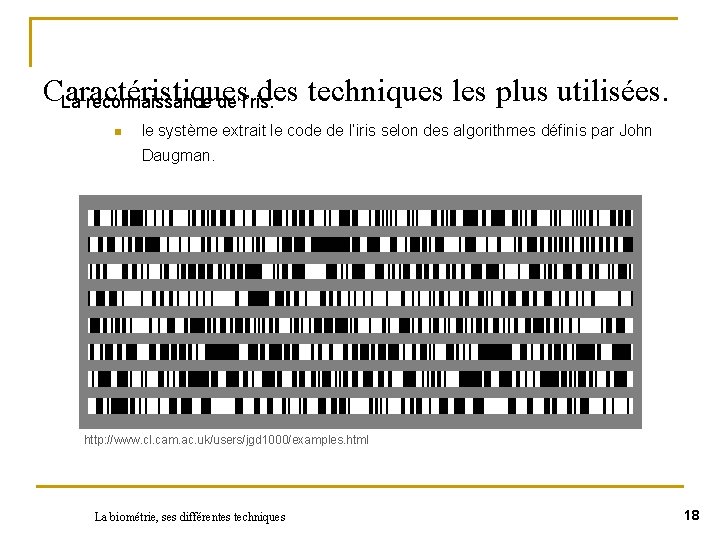 Caractéristiques des techniques les plus utilisées. La reconnaissance de l’ris. n le système extrait