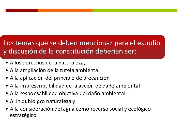 Los temas que se deben mencionar para el estudio y discusión de la constitución