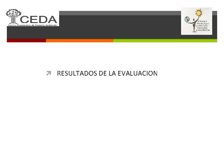  PROYECTO CC EN PAISES RESULTADOS DE LA EVALUACION AMAZÓNICOS 