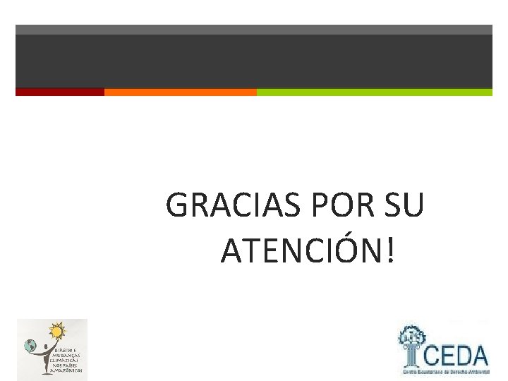 GRACIAS POR SU ATENCIÓN! 