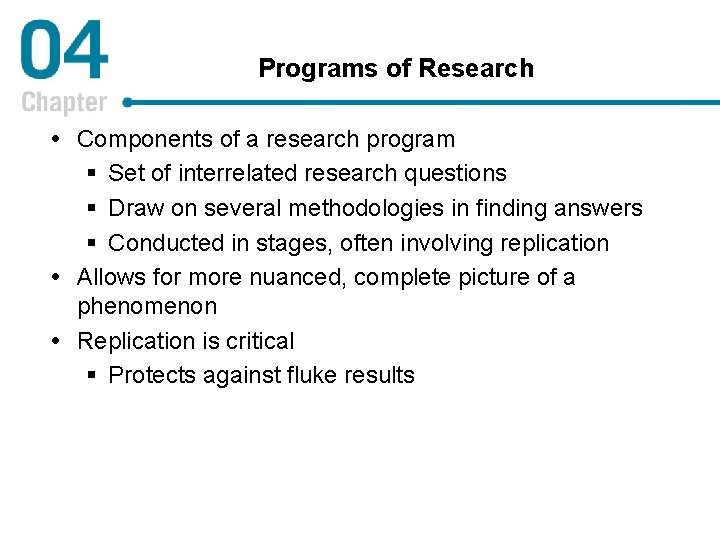 Programs of Research Components of a research program § Set of interrelated research questions