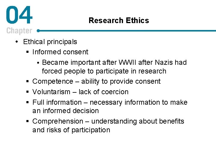 Research Ethics Ethical principals § Informed consent Became important after WWII after Nazis had