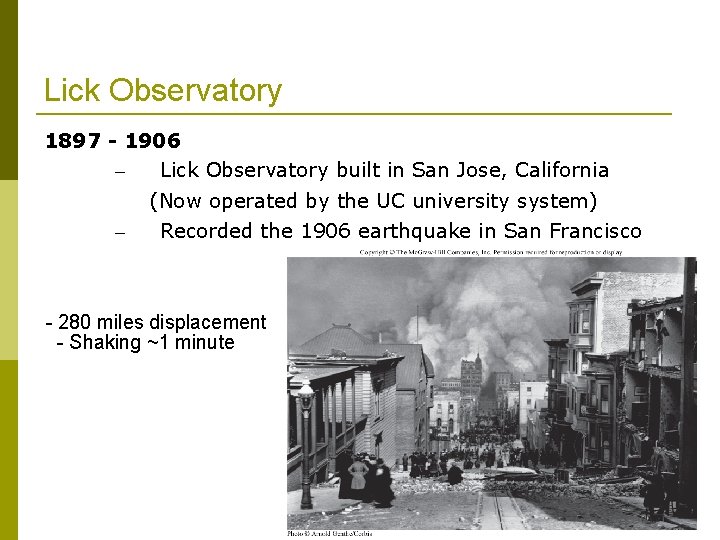 Lick Observatory 1897 - 1906 – Lick Observatory built in San Jose, California –