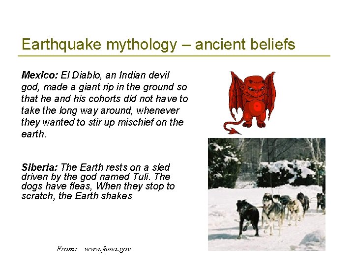 Earthquake mythology – ancient beliefs Mexico: El Diablo, an Indian devil god, made a