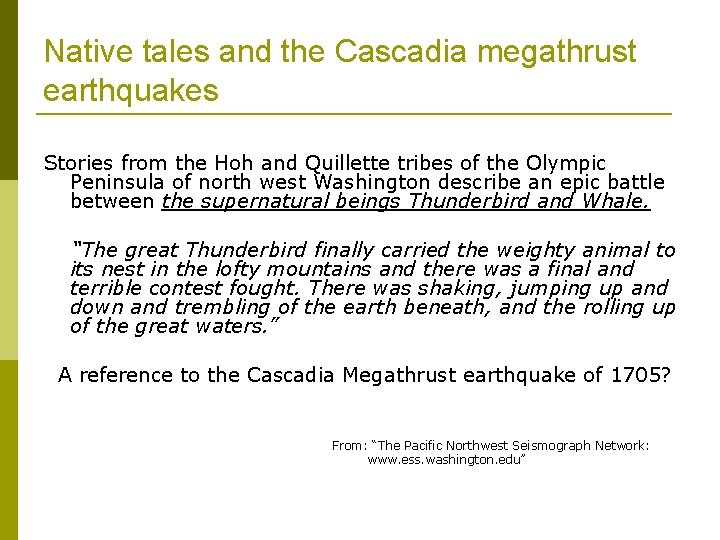 Native tales and the Cascadia megathrust earthquakes Stories from the Hoh and Quillette tribes