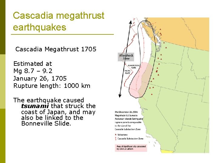 Cascadia megathrust earthquakes Cascadia Megathrust 1705 Estimated at Mg 8. 7 – 9. 2