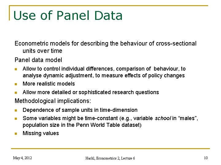 Use of Panel Data Econometric models for describing the behaviour of cross-sectional units over