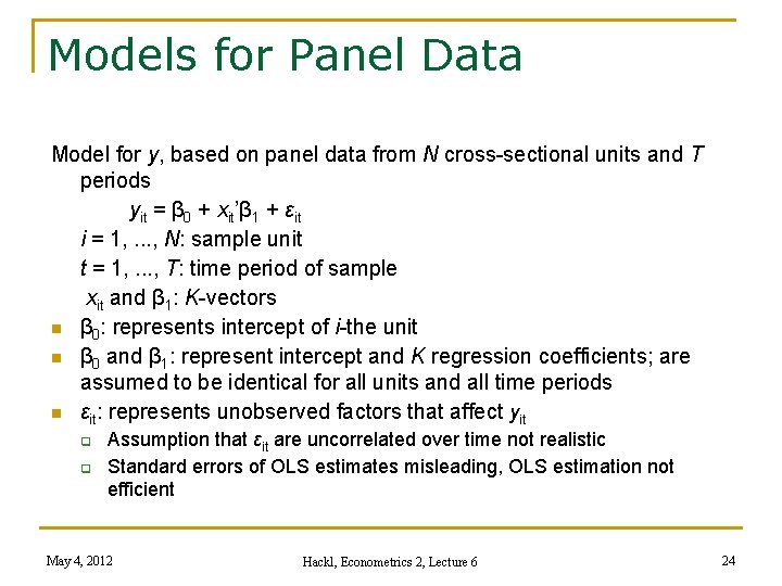 Models for Panel Data Model for y, based on panel data from N cross-sectional