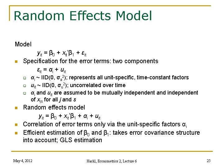 Random Effects Model n yit = β 0 + xit’β 1 + εit Specification