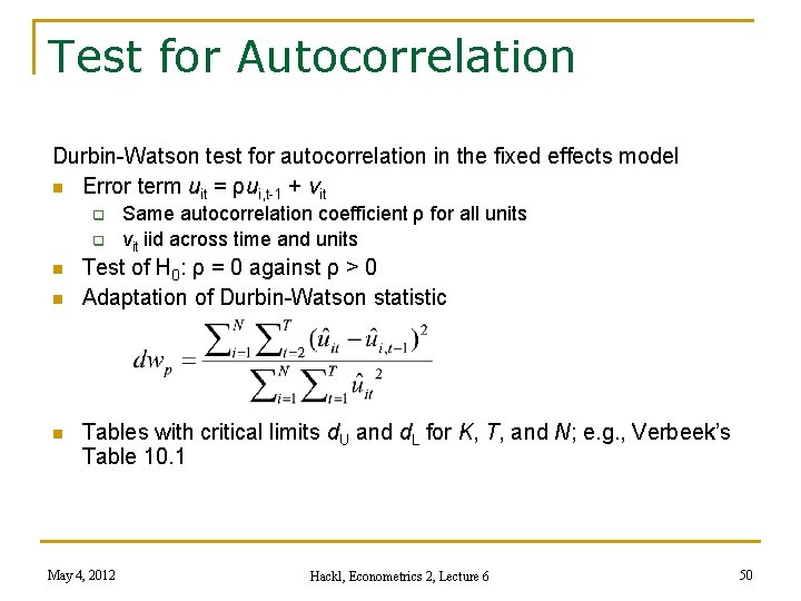 Test for Autocorrelation Durbin-Watson test for autocorrelation in the fixed effects model n Error