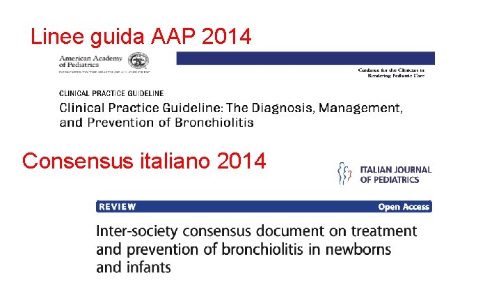 Linee guida AAP 2014 Consensus italiano 2014 