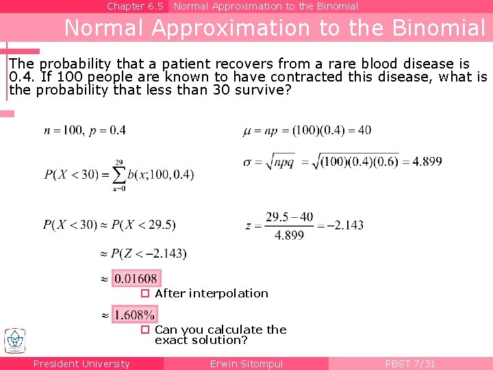 Chapter 6. 5 Normal Approximation to the Binomial The probability that a patient recovers