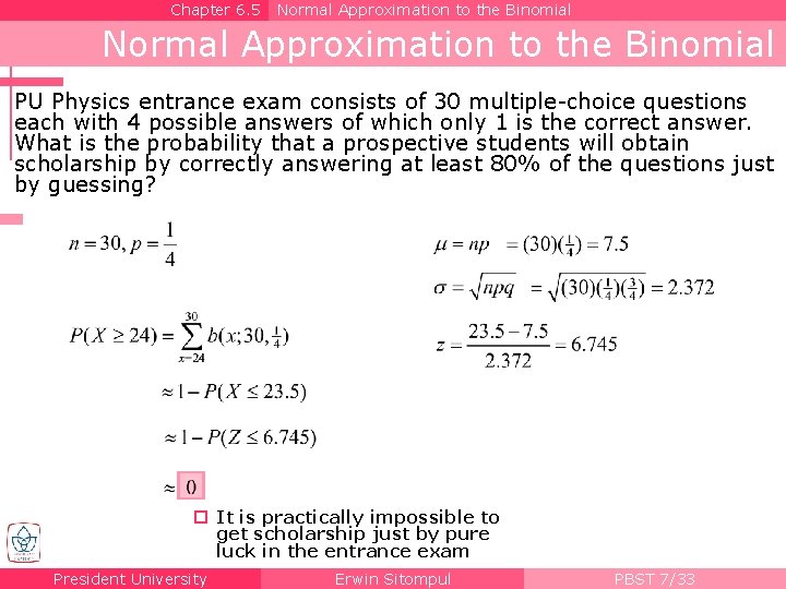 Chapter 6. 5 Normal Approximation to the Binomial PU Physics entrance exam consists of