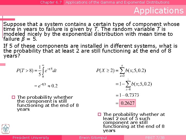 Chapter 6. 7 Applications of the Gamma and Exponential Distributions Applications Suppose that a