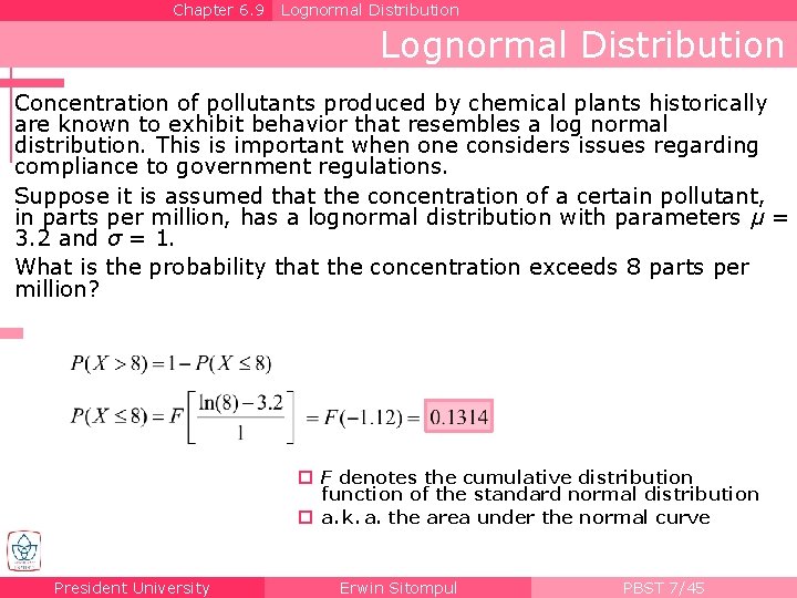 Chapter 6. 9 Lognormal Distribution Concentration of pollutants produced by chemical plants historically are