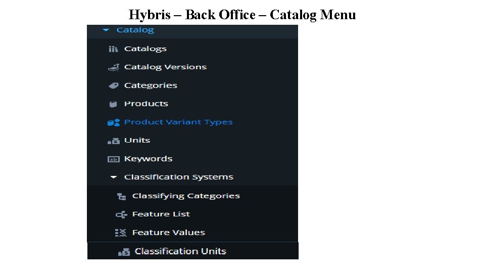 Hybris – Back Office – Catalog Menu 