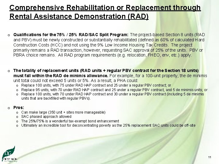 Comprehensive Rehabilitation or Replacement through Rental Assistance Demonstration (RAD) o Qualifications for the 75%