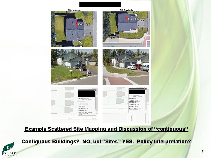 Example Scattered Site Mapping and Discussion of “contiguous” Contiguous Buildings? NO, but “Sites” YES.