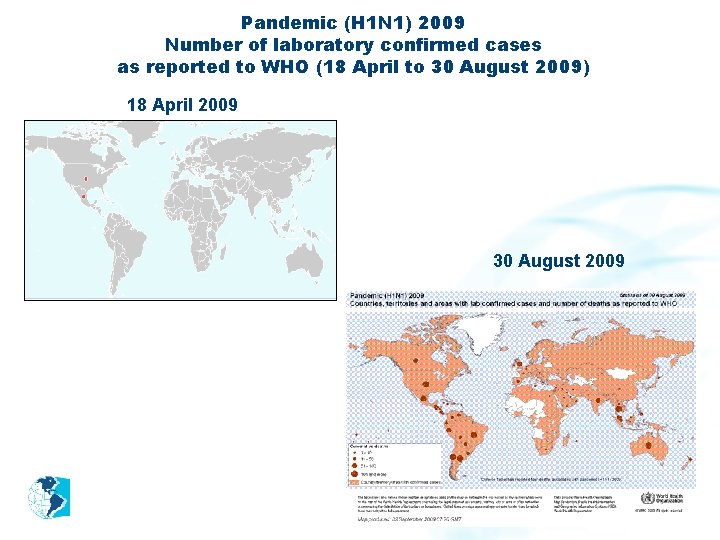 Pandemic (H 1 N 1) 2009 Number of laboratory confirmed cases as reported to
