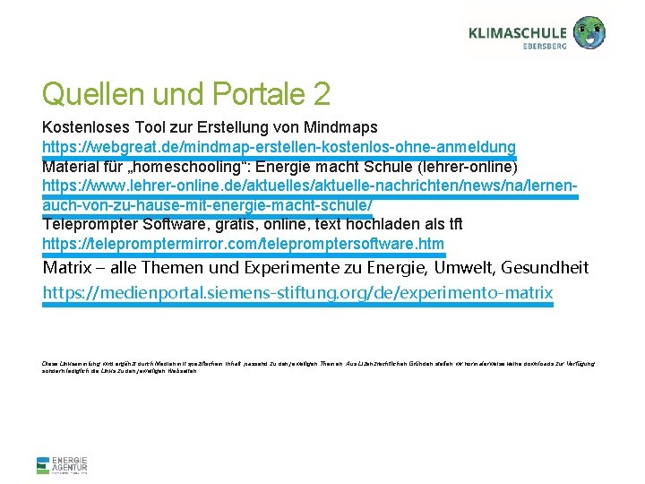 Quellen und Portale 2 Kostenloses Tool zur Erstellung von Mindmaps https: //webgreat. de/mindmap-erstellen-kostenlos-ohne-anmeldung Material