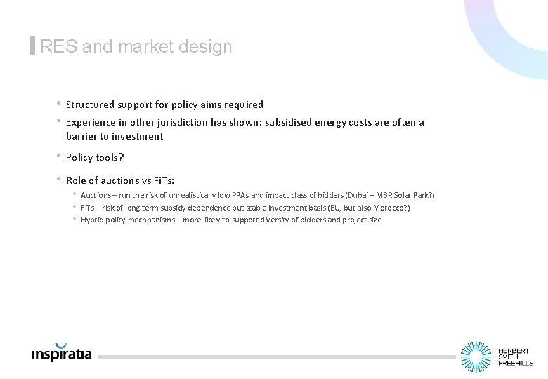 RES and market design • • Structured support for policy aims required • Policy